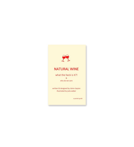 Natural Wine by Claire Clayton & Julia Weber