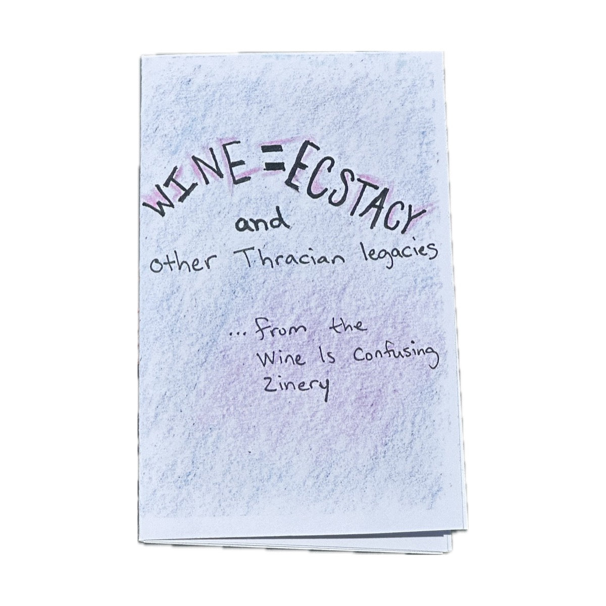 Wine = Ecstacy by Wine is Confusing