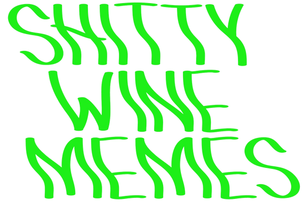 Shitty Wine Memes